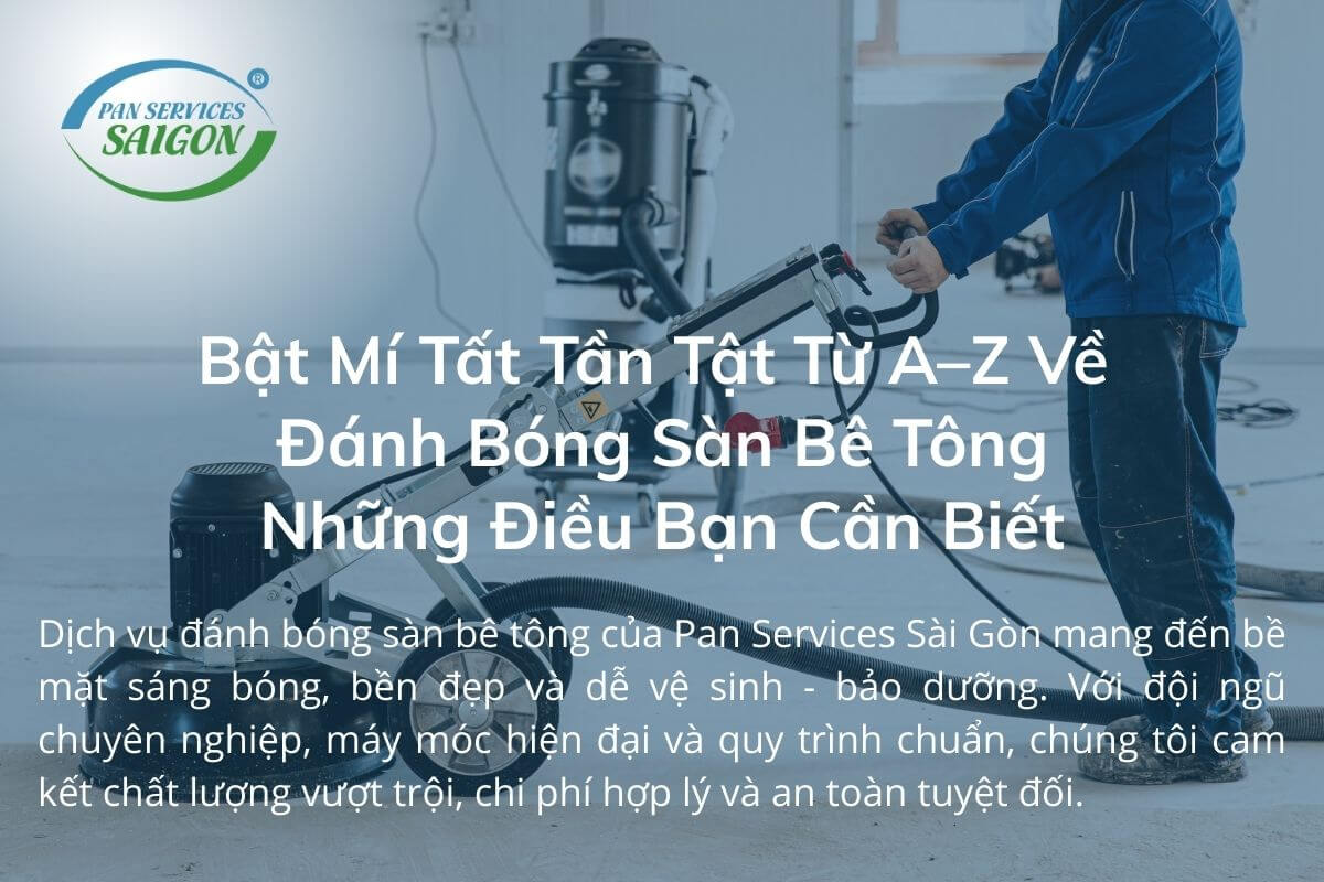 Bật Mí Tất Tần Tật Từ A–Z Về Đánh Bóng Sàn Bê Tông: Những Điều Bạn Cần Biết