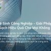 Vệ Sinh Công Nghiệp - Giải Pháp Hiệu Quả Cho Mọi Không Gian