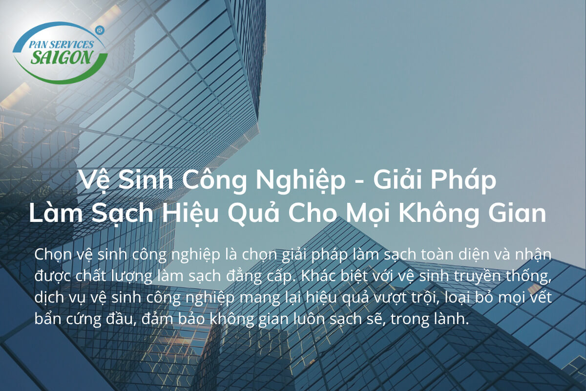 Vệ Sinh Công Nghiệp - Giải Pháp Hiệu Quả Cho Mọi Không Gian