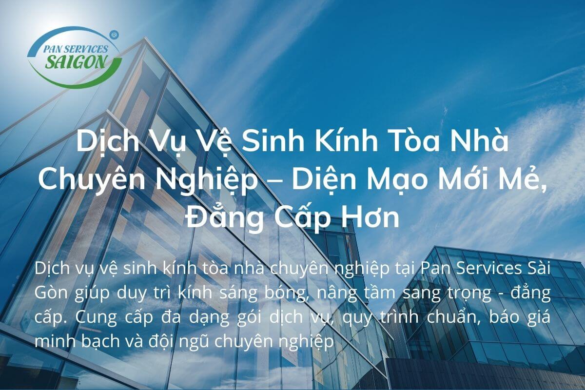 Dịch Vụ Vệ Sinh Kính Tòa Nhà Chuyên Nghiệp - Diện Mạo Mới Mẻ, Đẳng Cấp Hơn