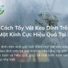 7 Cách Tẩy Vết Keo Dính Trên Bề Mặt Kính Cực Hiệu Quả